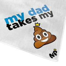 Load image into Gallery viewer, My Dad Takes My Poop Bandana
